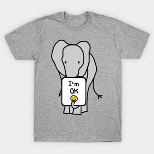 Positivity Quote Elephant Says Im OK T-Shirt